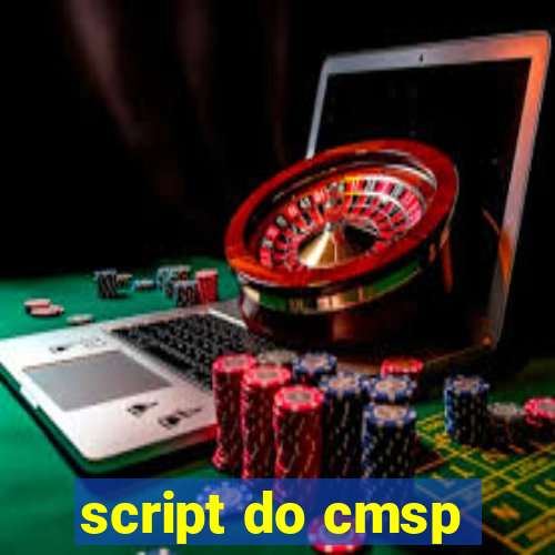 script do cmsp